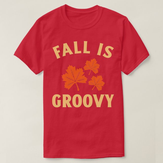 FALL IST GROOVY T-Shirt (Design vorne)