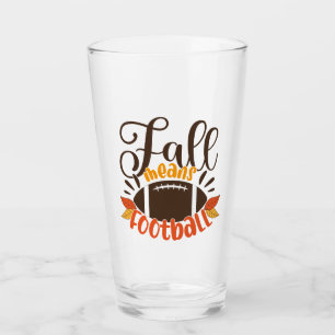Fall Means Football Glas