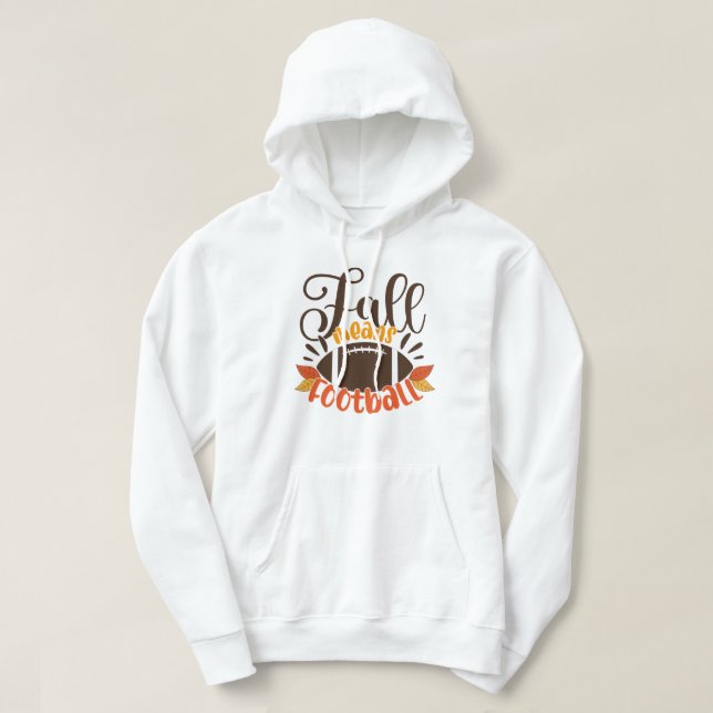 Fall Means Football Hoodie (Design vorne)