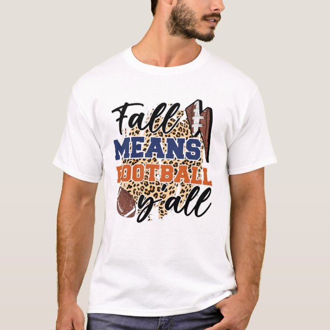 Fall Means Football Shirt | Gemütlicher Herbsttag (Vorderseite)