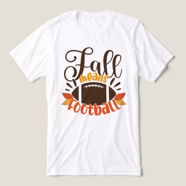Fall Means Football Tri-Blend Shirt (Design Vorderseite)