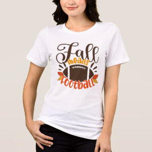 Fall Means Football Tri-Blend Shirt