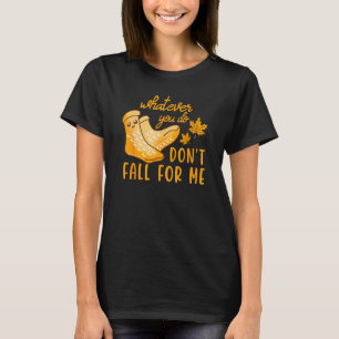Fall nicht auf mich herein Herbstblätter Krankensc T-Shirt