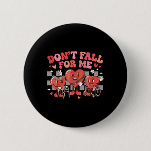 Fall nicht auf mich herein Süßes Herz Behinderung Button