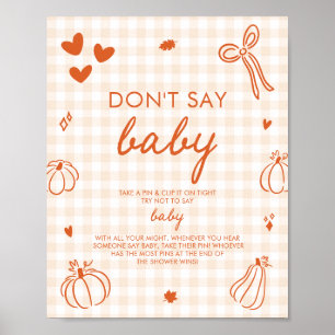 Fall Orange Ein Kleiner Kürbis Sag Nicht Baby Spie Poster