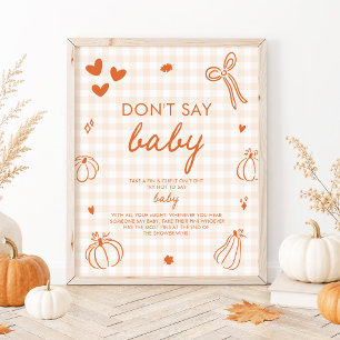 Fall Orange Ein Kleiner Kürbis Sag Nicht Baby Spie Poster