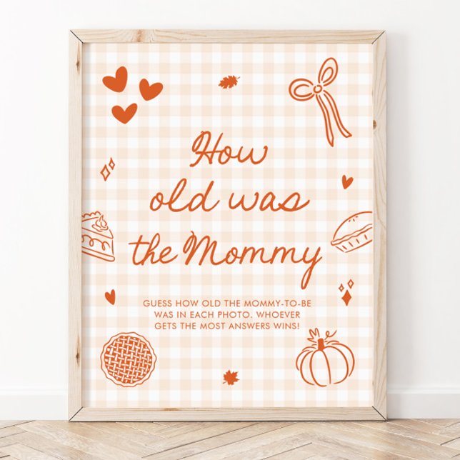 Fall Orange Gingham Cutie Pie Wie alt war die Mutt Poster (Fall Orange Gingham Cutie Pie How old was the Mom Sign)