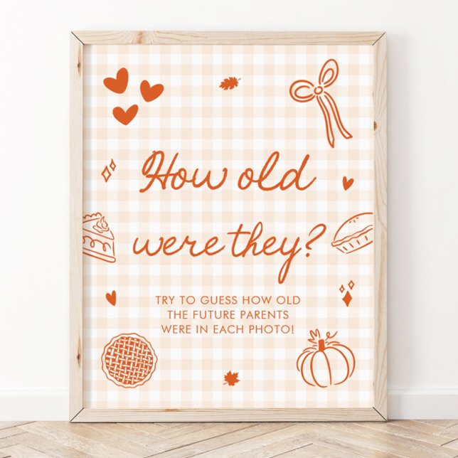Fall Orange Gingham Cutie Pie Wie alt waren sie Poster (Fall Orange Gingham Cutie Pie How old were they Sign)