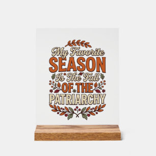 Fall Patriarchat Vintage Feministin Herbst-Shirt D Acrylschild