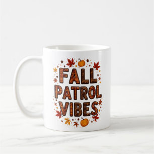 Fall Patrol Vibes Herbstpolizist Kaffeetasse