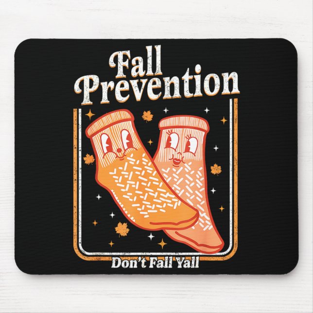Fall Prevention Don't Fall Y'all Physical Therapy  Mousepad (Vorne)
