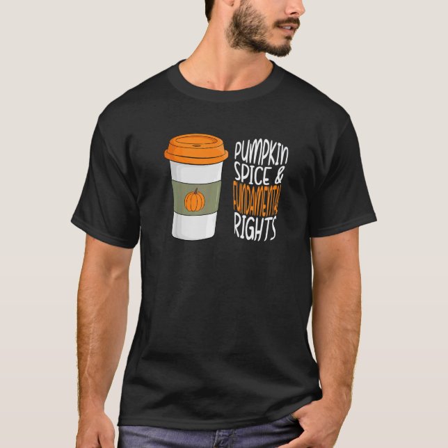 Fall Pumpkin Gewürz und Grundrechte T-Shirt (Vorderseite)