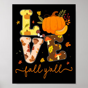 Fall Pumpkin Liebe Fall Y'alle Herbstlaub Frauen G Poster