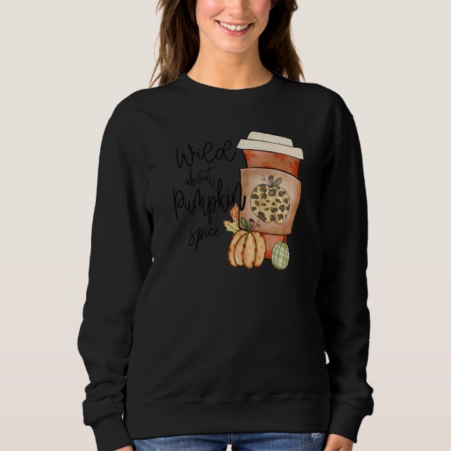 Fall Quote Top Wild About Pumpkin Spice Trendy Aut (Vorderseite)