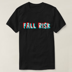 Fall Risiko, oder? T-Shirt