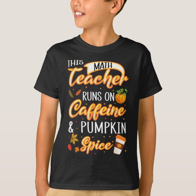 Fall Saison Math Lehrer Coffeine Pumpkin Gewürz La T-Shirt (Vorderseite)