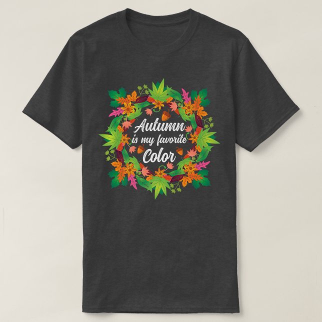 Fall Season Falling Leaves Autumn Is My Favorite C T-Shirt (Design vorne)