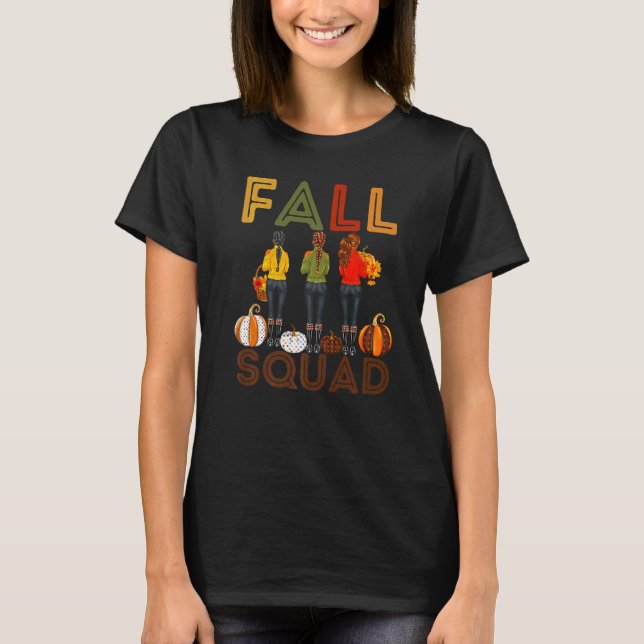 Fall Squad Melanin Women Black Girl Magic Brown Sk T-Shirt (Vorderseite)