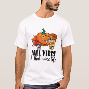 Fall Vibe und Nurse Life Pumpkin Gewürze Herbst Li T-Shirt