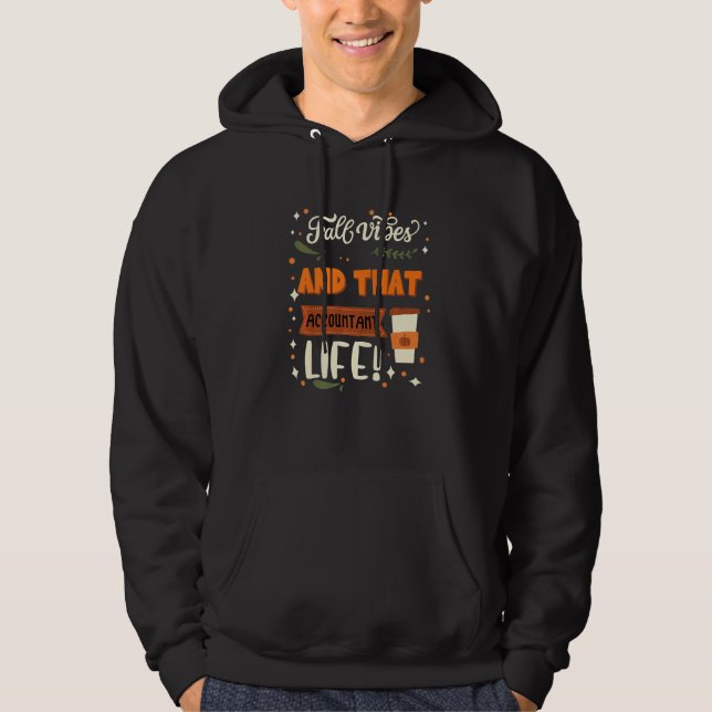 Fall Vibes And That Accountant Life  Accountant Hoodie (Vorderseite)