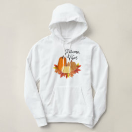 Fall Vibes Hooded Sweatshirt. Autumn Vibes Hoodie