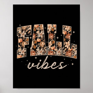 Fall Vibes Pumpkin Season Blume Erntedank Autu Poster