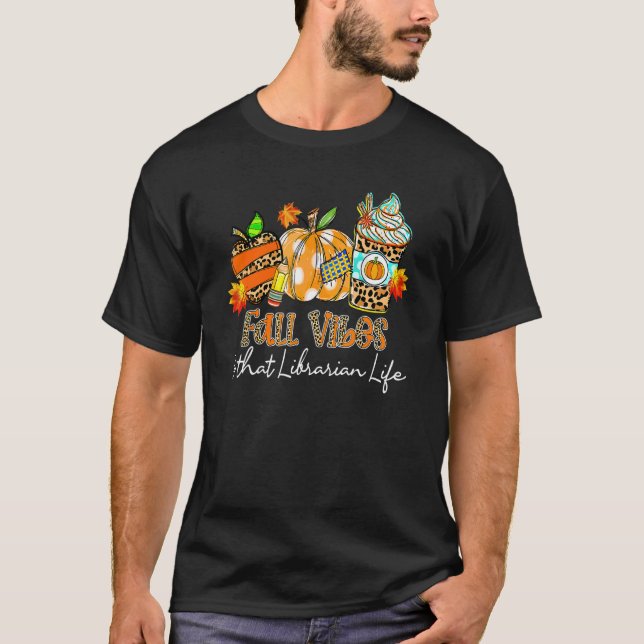 Fall Vibes & That Librarian Life Apple Pencil Pump T-Shirt (Vorderseite)
