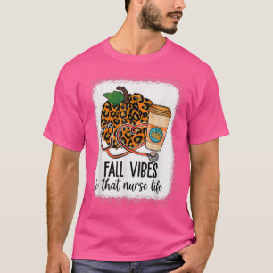 Fall Vibes that Nurlife Nurse Fall Saison Autum T-Shirt