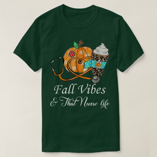 Fall Vibes & That Nurse Life Happy Fall Autumn Pum T-Shirt (Design vorne)