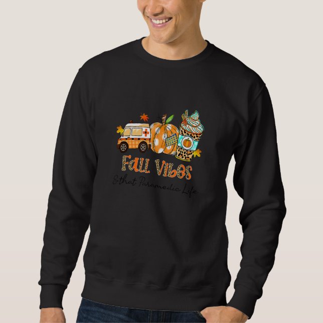 Fall Vibes & That Paramedic Life Ambulance Pumpkin Sweatshirt (Vorderseite)