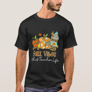 Fall Vibes & that Teacher Life Apple Pencil Pumpki T-Shirt