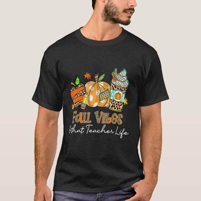 Fall Vibes & that Teacher Life Apple Pencil Pumpki T-Shirt (Vorderseite)