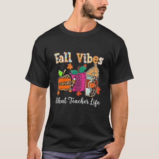 Fall Vibes & That Teacher Life Apple Pencil Pumpki T-Shirt (Vorderseite)