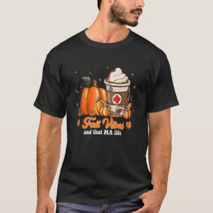 Fall Vibes und das medizinische Assistenzleben T-Shirt