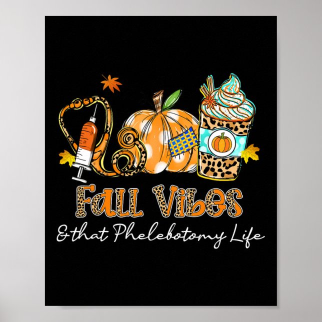 Fall Vibes und das Phlebotomy Life Syringe Pumpki Poster (Vorne)