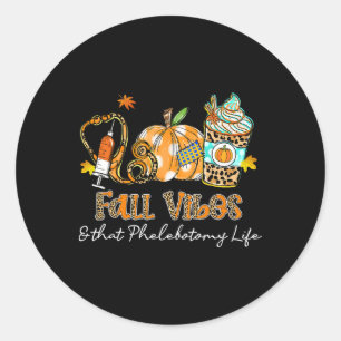 Fall Vibes und das Phlebotomy Life Syringe Pumpki Runder Aufkleber