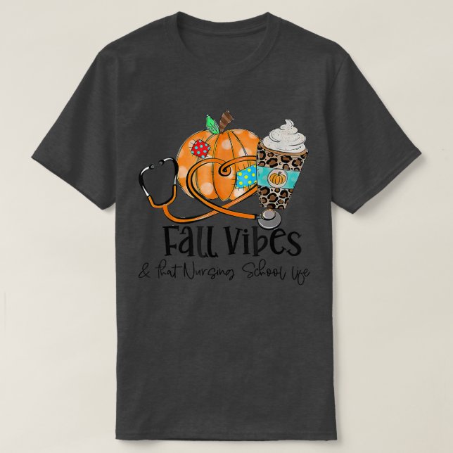 Fall Vibes und Krankenpflege Schule Leben Pumpkin  T-Shirt (Design vorne)