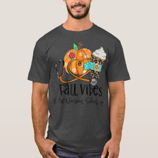 Fall Vibes und Krankenpflege Schule Leben Pumpkin  T-Shirt