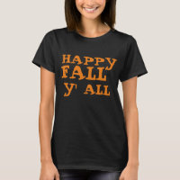 FALL Y' ALL T - Shirt