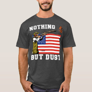 Fallen, die nichts außer Staub schießen T-Shirt