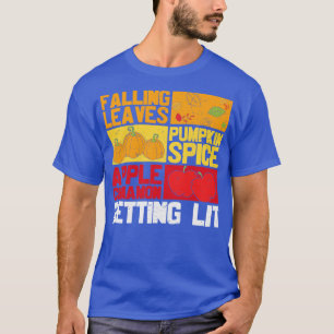 Fallende Blätter Pumpkin Gewürz Apple Zimt Gettin T-Shirt