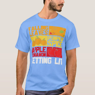 Fallende Blätter Pumpkin Gewürz Apple Zimt Gettin T-Shirt