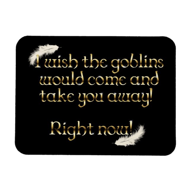 Falln Goblins bringen dich weg Magnet (Horizontal)