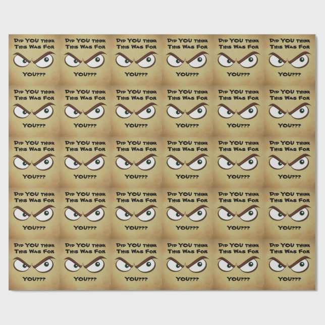 FALLS DU gedacht, dass das für DICH war?? Geschenkpapier (Flach)