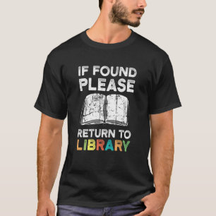 Falls gefunden, kehren Sie bitte zum Bibliotheksbi T-Shirt