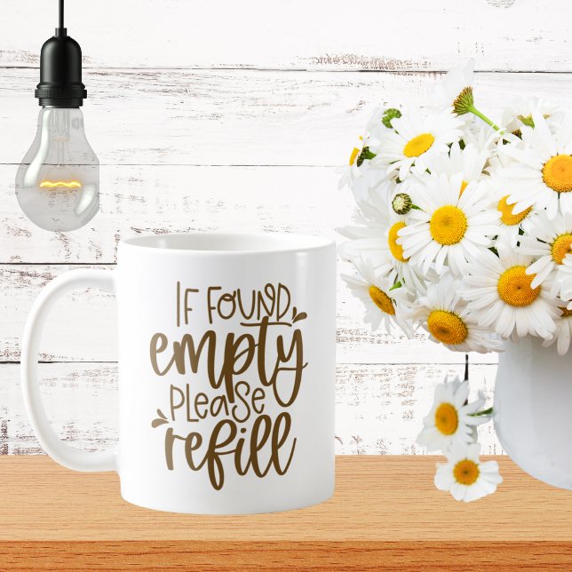 Falls Leer gefunden wurde, bitte nachfüllen Kaffeetasse (Von Creator hochgeladen)