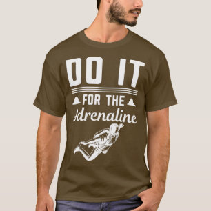 Fallschirm für Fallschirme machen Sie es für die A T-Shirt