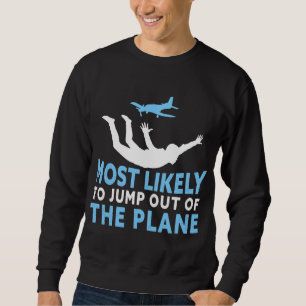 Fallschirmspringen ist am ehesten geeignet, das Fl Sweatshirt