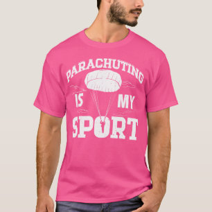 Fallschirmspringen ist mein Sport-Skydiving T-Shirt