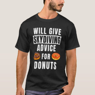 Fallschirmsprung Beratung Für Donuts Fallschirmspr T-Shirt